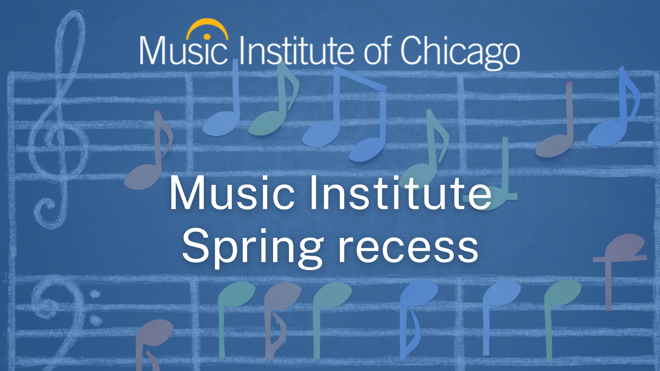 Music Institute Spring Recess