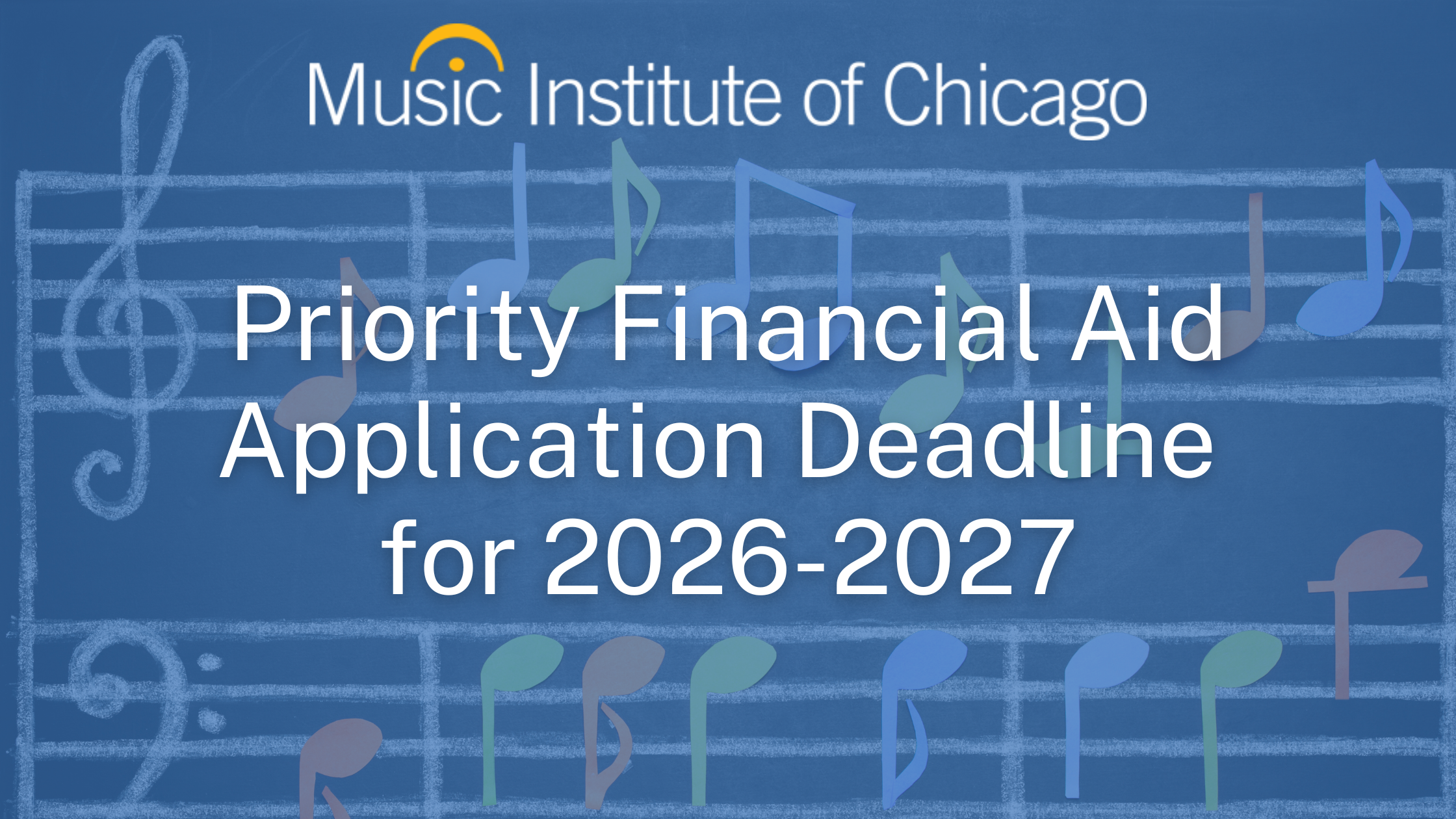 Music Institute Priority Financial Aid Assistance for 2026-2027