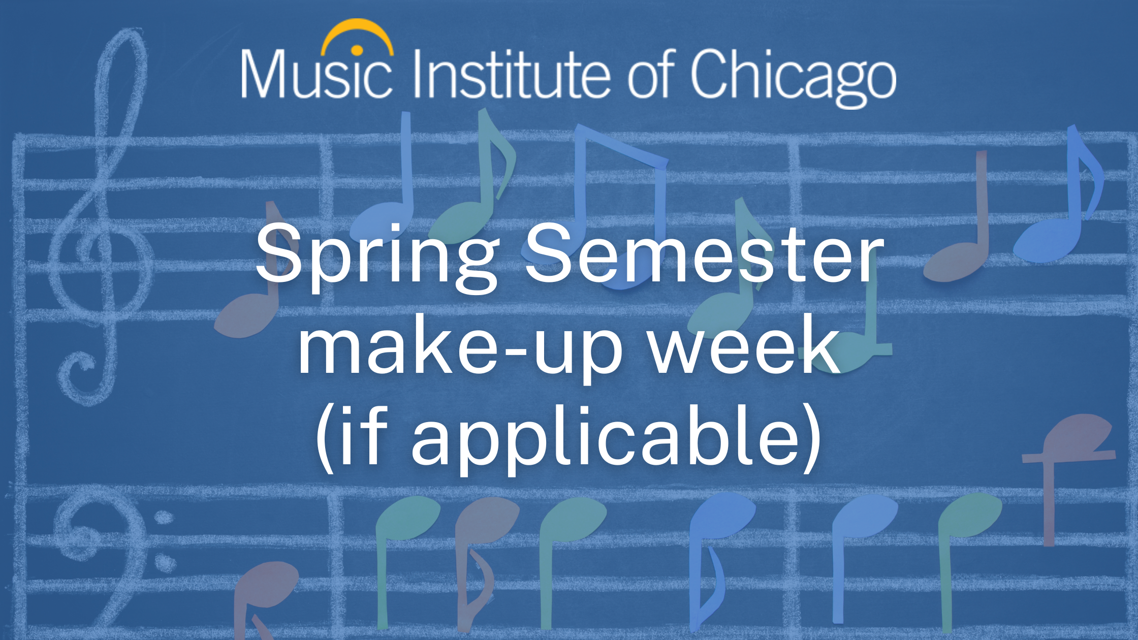 Music Institute Last day of spring semester 2026