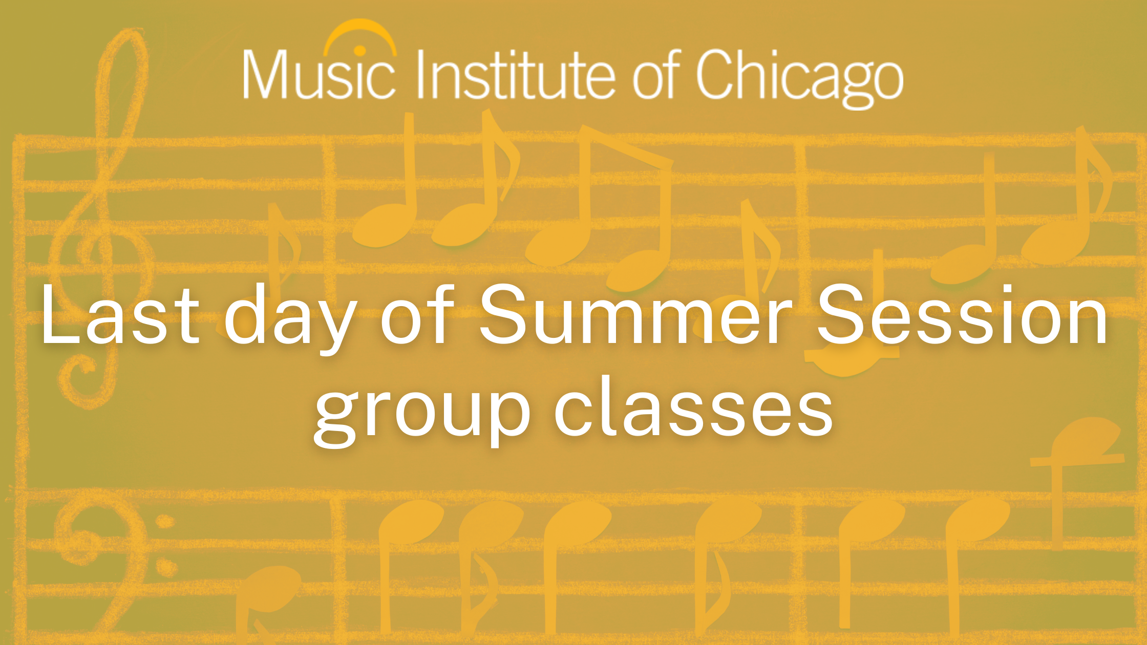 Last Day of MIC Summer 2026 group classes
