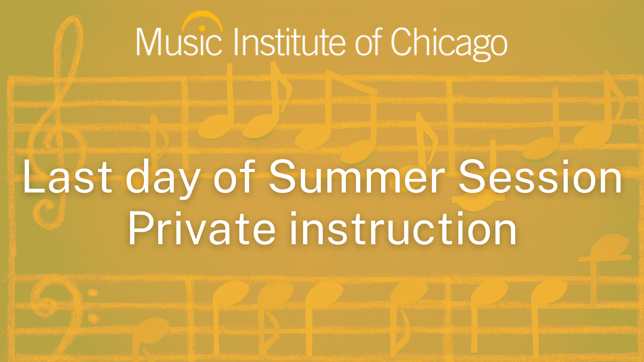 Last Day of MIC Summer 2026 private instruction