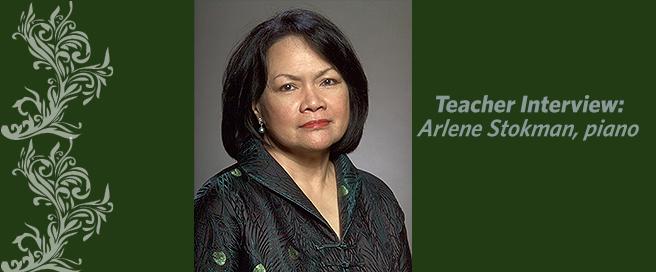 Teacher Spotlight:  Arlene Stokman, piano