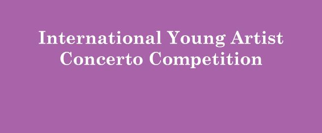 International Young Artist Concerto Competition - January 29-30, 2022