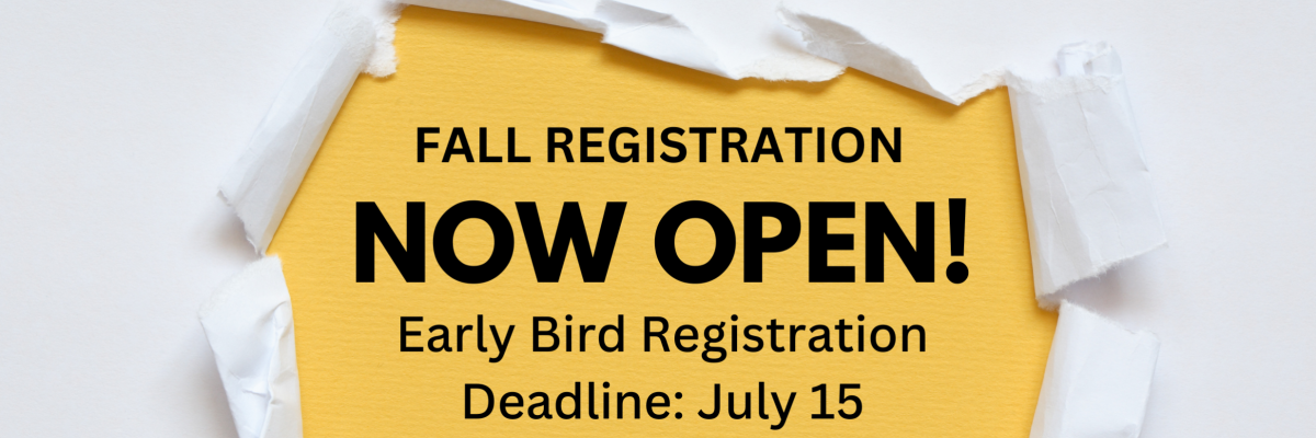 Fall Registration 2025 - Now Open