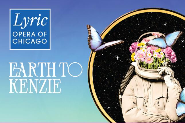 Lyric Opera - Earth to Kenzie, October 24, 2026 at Nichols Concert Hall
