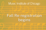 Music Institute Fall Re-registration begins for sch year 2026-2027