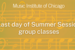 Last Day of MIC Summer 2026 group classes