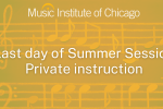 Last Day of MIC Summer 2026 private instruction