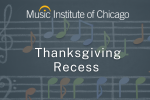 Music Institute Thanksgiving Recess