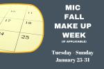 MIC Fall Make up week -Jan 26-31