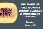Monday Make up day for Fall Semester 