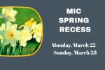 MIC Spring Recess - Mar 22-28, 2027